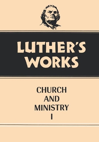 Бумажная книга «Luther's Works, Volume 39: Church and Ministry I», автор Эрик В. Грич - фото №1