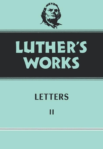 Паперова книга «Luther's Works, Volume 49: Letters II», автор Готфрід Г. Кродель - фото №1