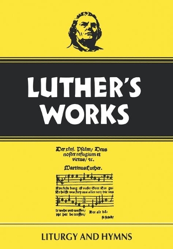 Бумажная книга «Luther's Works, Volume 53: Liturgy and Hymns», автор Ульрих С. Лейпольд - фото №1