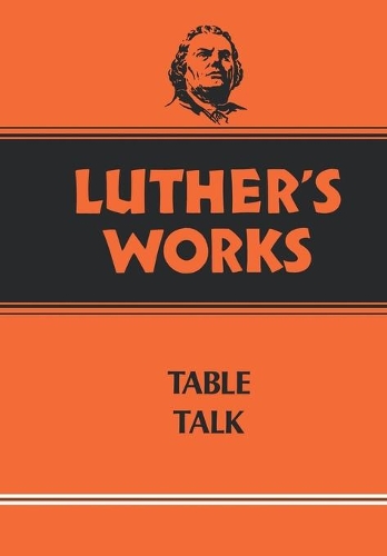 Паперова книга «Luther's Works, Volume 54: Table Talk» - фото №1