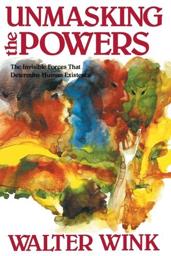 Паперова книга «Unmasking the Powers: The Invisible Forces That Determine Human Existence», автор Волтер Вінк - фото №1