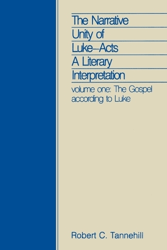Бумажная книга «The Narrative Unity of Luke-Acts: A Literary Interpretation: Volume One: The Gospel according to Luke», автор Роберт К. Таннехилл - фото №1