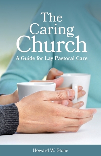 Бумажная книга «The Caring Church: A Guide for Lay Pastoral Care», автор Говард У. Стоун - фото №1
