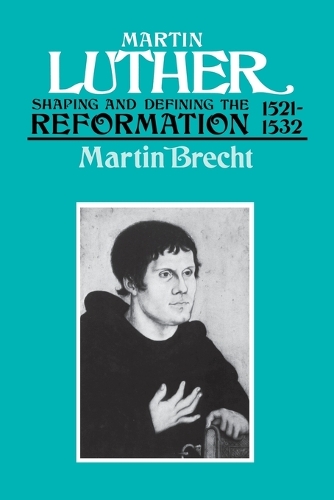 Бумажная книга «Martin Luther, Volume 2: Shaping and Defining the Reformation, 1521-1532», авторов Джеймс Л. Шааф, Мартин Брехт - фото №1