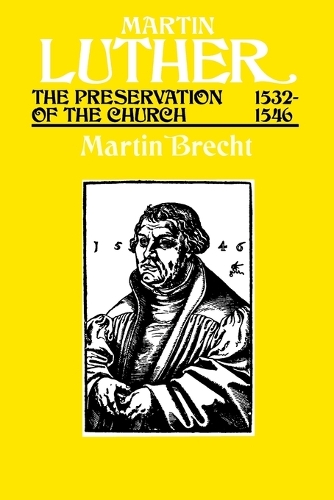 Бумажная книга «Martin Luther, Volume 3: The Preservation of the Church, 15321546», авторов Джеймс Л. Шааф, Мартин Брехт - фото №1