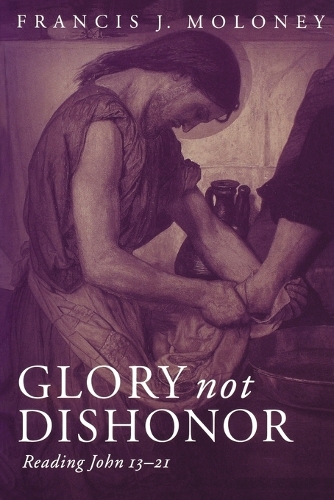 Бумажная книга «Glory Not Dishonor: Reading John 13-21», автор Фрэнсис Дж. Молони - фото №1