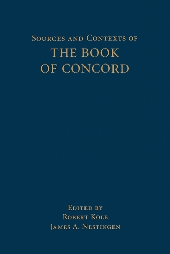 Бумажная книга «Sources and Contexts of the Book of Concord», автор Джеймс А. Нестлинген - фото №1
