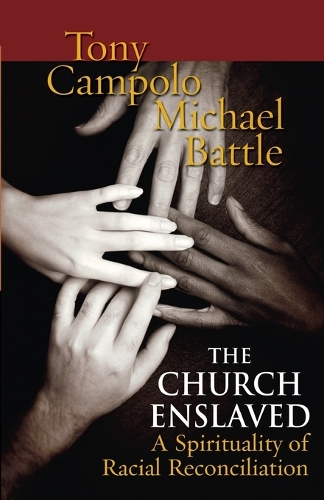 Паперова книга «The Church Enslaved: A Spirituality for Racial Reconciliation», авторів Майкл Баттл, Тоні Камполо - фото №1
