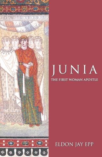 Бумажная книга «Junia: The First Woman Apostle», автор Элдон Джей Эпп - фото №1