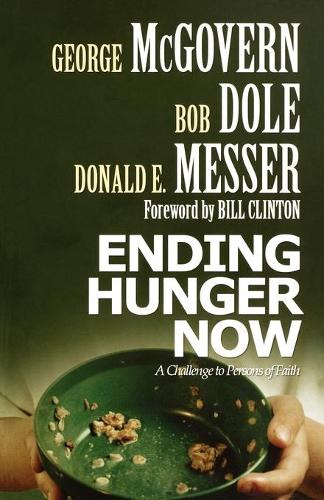 Паперова книга «Ending Hunger Now: A Challenge to Persons of Faith», авторів Боб Доул, Дональд Е. Мессер, Джордж С. Макговерн - фото №1