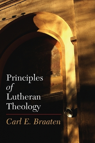 Бумажная книга «Principles of Lutheran Theology: Second Edition», автор Карл Э. Браатен - фото №1