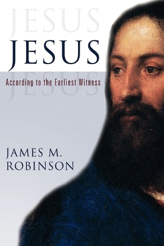 Бумажная книга «Jesus: According to the Earliest Witness», автор Джеймс М. Робинсон - фото №1