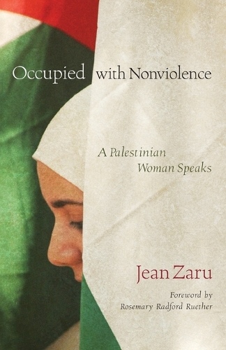 Паперова книга «Occupied with Nonviolence: A Palestinian Woman Speaks», авторів Діана Л. Ек, Жан Зару, Марла Шрейдер - фото №1