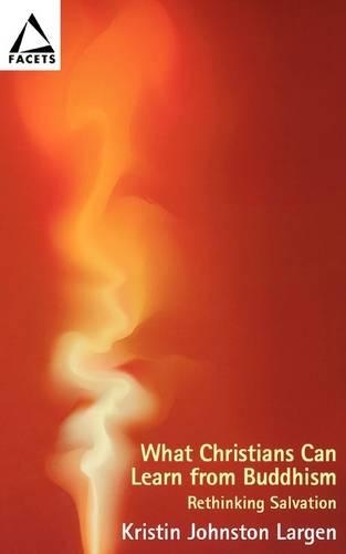 Бумажная книга «What Christians Can Learn From Buddhism: Rethinking Salvation», автор Кристин Джонстон Ларген - фото №1