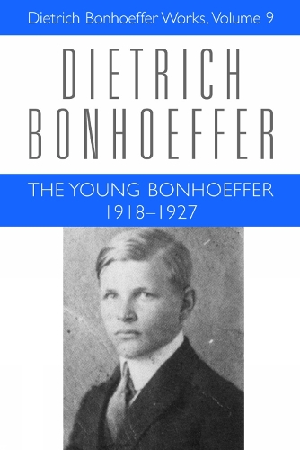 Паперова книга «The Young Bonhoeffer 1918-1927: Dietrich Bonhoeffer Works, Volume 9», авторів Кліффорд Дж. Грін, Дітріх Бонгеффер, Дуглас В. Стотт, Маршал Д. Джонсон, Mary C. Небелсік, Пол Дуейн Матені - фото №1