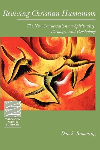 Бумажная книга «Reviving Christian Humanism: The New Conversation on Spirituality, Theology, and Psychology», автор Дон С. Браунинг - фото №1