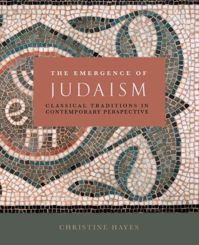 Бумажная книга «The Emergence of Judaism: Classical Traditions in Contemporary Perspective», автор Кристин Хейз - фото №1