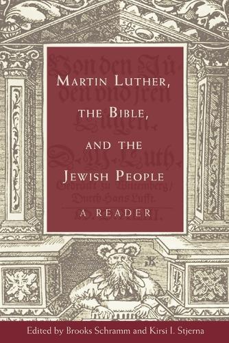 Бумажная книга «Martin Luther, the Bible, and the Jewish People: A Reader», авторов Брукс Шрамм, Кирси И. Стьерна - фото №1