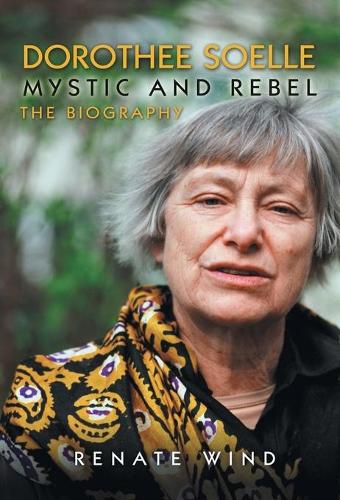 Бумажная книга «Dorothee Soelle - Mystic and Rebel: The Biography», автор Мартин Х. Рамшайдт - фото №1