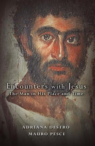 Бумажная книга «Encounters with Jesus: The Man in His Place and Time», авторов Адриана Дестро, Мауро Пеше - фото №1