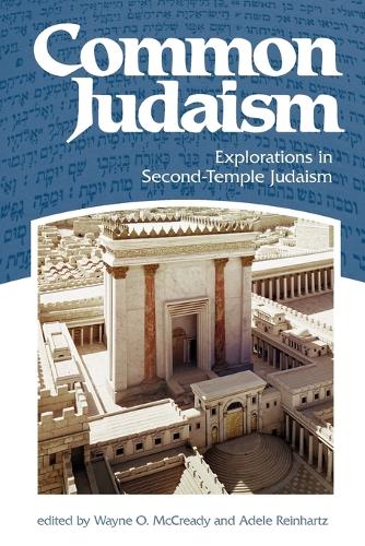 Бумажная книга «Common Judaism: Explorations in Second-Temple Judaism», автор Адель Райнхартц - фото №1