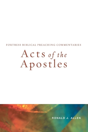 Бумажная книга «Acts of the Apostles: Fortress Biblical Preaching Commentaries», автор Рональд Дж. Аллен - фото №1