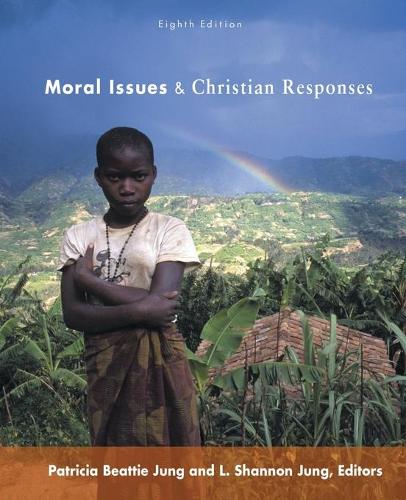 Бумажная книга «Moral Issues and Christian Responses: Eighth Edition», автор Л. Шеннон Юнг - фото №1