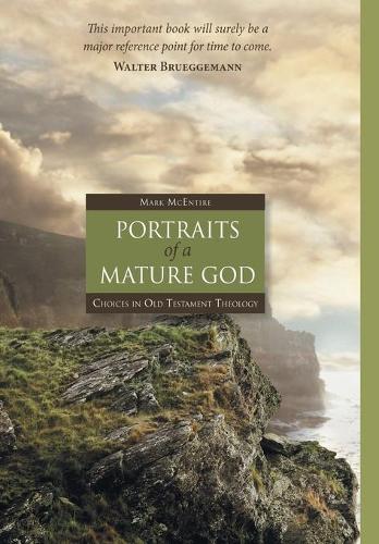 Паперова книга «Portraits of a Mature God: Choices in Old Testament Theology», автор Марк Макентайр - фото №1