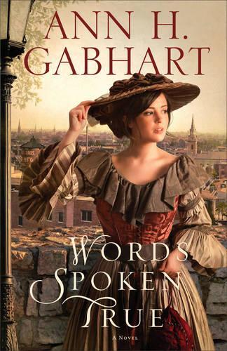 Бумажная книга «Words Spoken True – A Novel», автор Энн Х. Габхарт - фото №1