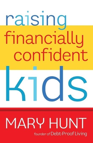 Паперова книга «Raising Financially Confident Kids», автор Мері Хант - фото №1