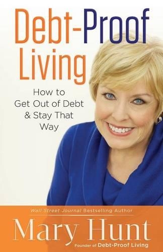 Паперова книга «Debt–Proof Living – How to Get Out of Debt & Stay That Way», автор Мері Хант - фото №1