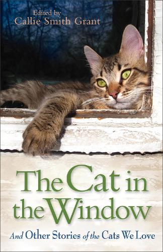 Бумажная книга «The Cat in the Window – And Other Stories of the Cats We Love», автор Кэлли Смит Грант - фото №1