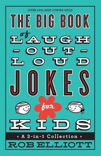 [object Object] «The Big Book of Laugh–Out–Loud Jokes for Kids – A 3–in–1 Collection», автор Роб Эллиот - фото №1