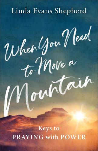 Паперова книга «When You Need to Move a Mountain», автор Лінда Еванс Шепард - фото №1
