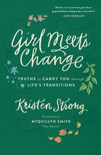 Бумажная книга «Girl Meets Change – Truths to Carry You through Life`s Transitions», авторов Кристен Стронг, Микиллин Смит - фото №1