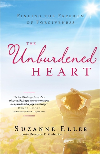 Паперова книга «The Unburdened Heart – Finding the Freedom of Forgiveness», авторів Рене Своуп, Сюзанна Т. Еллер - фото №1