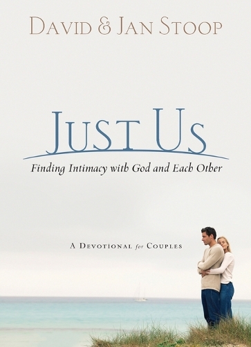 Бумажная книга «Just Us – Finding Intimacy With God and With Each Other», авторов Дэвид Ступ, Джен Стоуп - фото №1