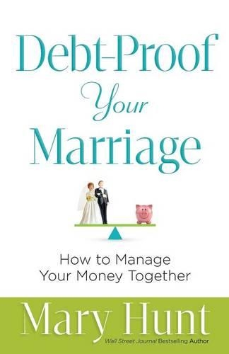 Паперова книга «Debt–Proof Your Marriage – How to Manage Your Money Together», автор Мері Хант - фото №1