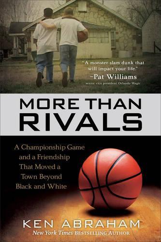 Бумажная книга «More Than Rivals – A Championship Game and a Friendship That Moved a Town Beyond Black and White», автор Кен Абрахам - фото №1