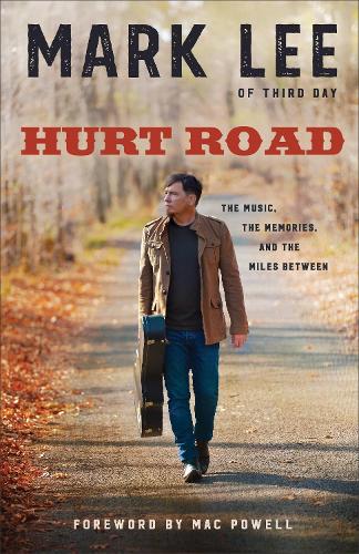 Паперова книга «Hurt Road The Music, the Memories, and the Miles B etween», автор М. Лі - фото №1