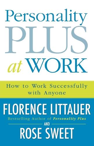 Бумажная книга «Personality Plus at Work – How to Work Successfully with Anyone», авторов Флоренс Литтауэр, Роуз Свит - фото №1