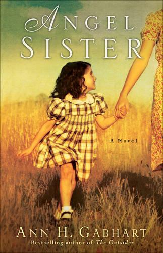 Бумажная книга «Angel Sister – A Novel», автор Энн Х. Габхарт - фото №1