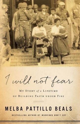 Бумажная книга «I Will Not Fear: My Story of a Lifetime of Building Faith Under Fire», автор Мелба Паттилло Билс - фото №1
