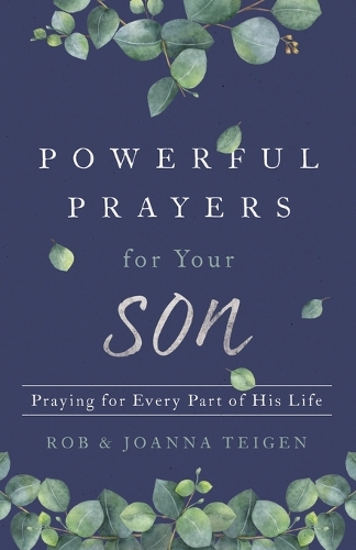 Бумажная книга «Powerful Prayers for Your Son – Praying for Every Part of His Life», авторов Джоанна Тейген, Роб Тейген - фото №1