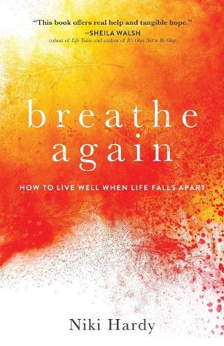 Бумажная книга «Breathe Again – How to Live Well When Life Falls Apart», автор Ники Харди - фото №1