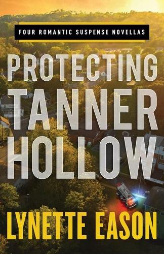 Бумажная книга «Protecting Tanner Hollow – Four Romantic Suspense Novellas», автор Линетт Исон - фото №1