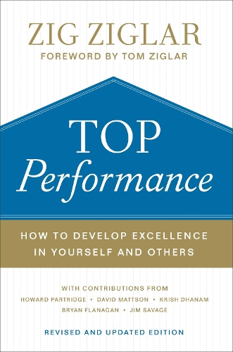 Паперова книга «Top Performance – How to Develop Excellence in Yourself and Others», авторів Том Зіглар, Зіг Зігллар - фото №1