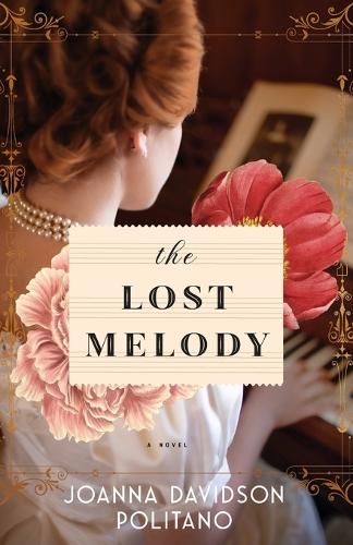 Паперова книга «The Lost Melody – A Novel», автор Джоанна Девідсон Політано - фото №1