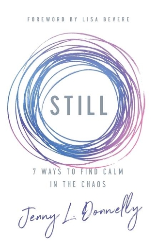 Бумажная книга «Still: 7 Ways to Find Calm in the Chaos», автор Дженни Л. Доннелли - фото №1