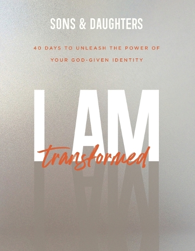 Паперова книга «I Am Transformed – 40 Days to Unleash the Power of Your God–Given Identity», автор Сини та - фото №1